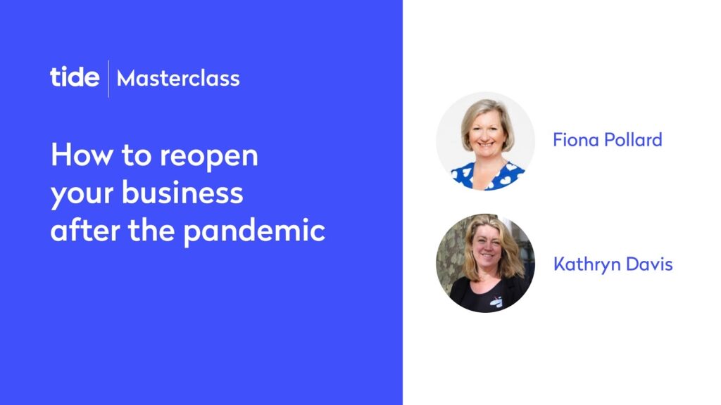 Tide Masterclass - How to reopen your business after the pandemic