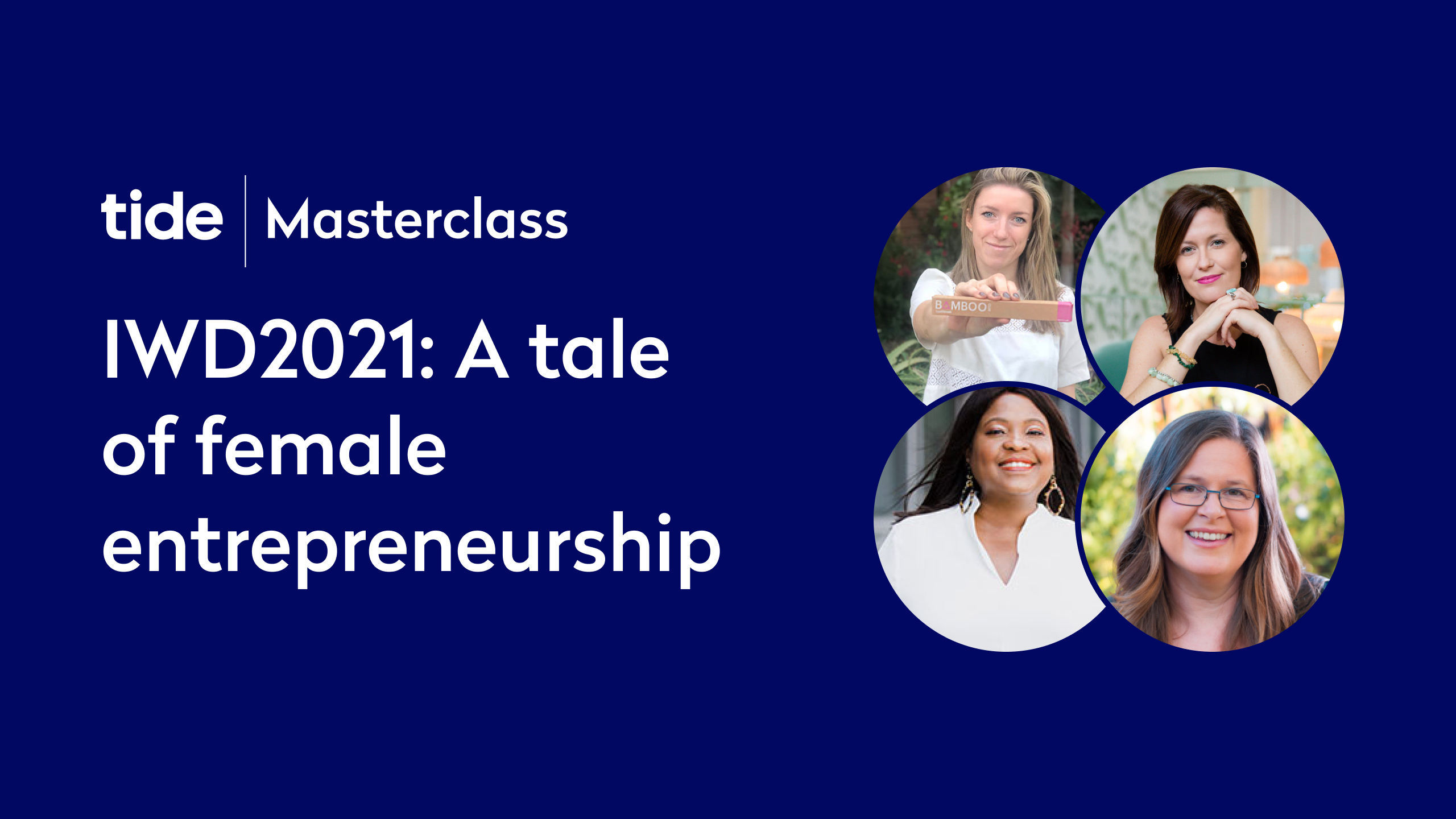 Listen Again Iwd2021 A Tale Of Female Entrepreneurship Tide Masterclass Tide Business 