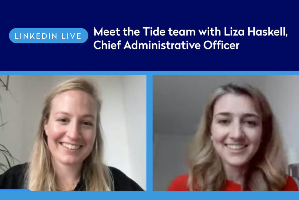 Listen again: Meet the Tide team with Liza Haskell (LinkedIn Live)
