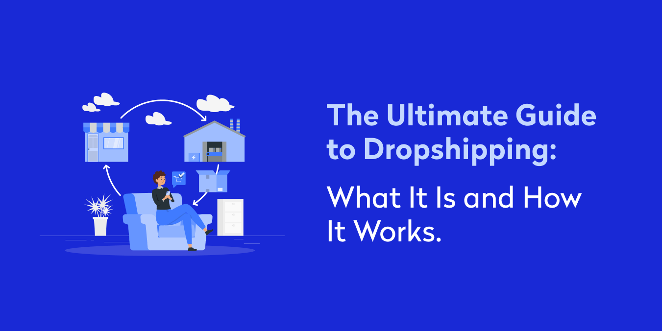 Dropshipping What It Is And How It Works Tide Business